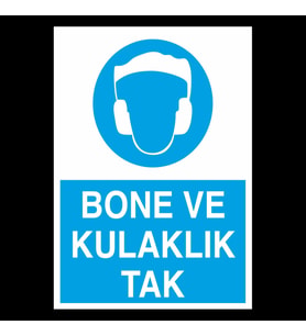 Bone Ve Kulaklık Tak Uyarı Levhası 30x40cm (Karışık)