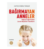 BAĞIRMAYAN ANNELER