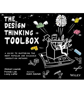 The Design Thinking Toolbox: A Guide To Mastering The Most Popular And Valuable Innovation Methods (Krem)