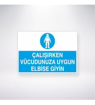 Çalışırken Vücudunuza Uygun Elbise Giyin 21x28 Arkası Yapışkanlı Levha