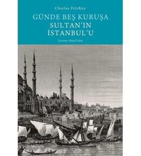 Günde Beş Kuruşa Sultan'ın İstanbul'u