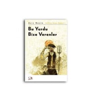 Kurtuluş Savaşı Öyküleri 1 Bu Yurdu Bize Verenler Aziz Nesin Nesin Yayınevi