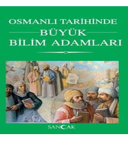 Osmanlı Tarihinde Büyük Bilim Adamları