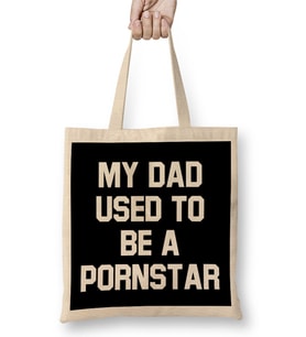 My Dad Used To Be a Pornstar Bez Çanta Uzun Saplı