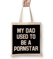 My Dad Used To Be a Pornstar Bez Çanta Uzun Saplı