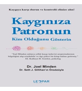 Kaygınıza Patronun Kim Olduğunu Gösterin
