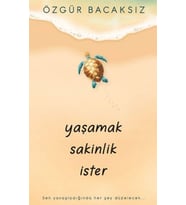 Yaşamak Sakinlik İster