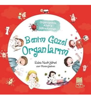 Benim Güzel Organlarım - Organlarımla Allah’a Şükrediyorum