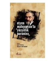 Etyen Mahçupyan'la Yüzyıllık Parantez
