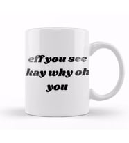 Eff You See Kay Why Oh You YOGA LOVER Kupa Bardak Porselen