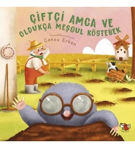 Çiftçi Amca ve Oldukça Meşgul Köstebek