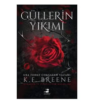 Güllerin Yıkımı