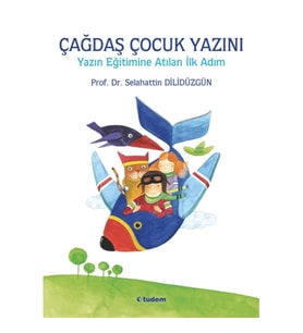 Çağdaş Çocuk Yazını - Yazın Eğitimine Atılan İlk Adım