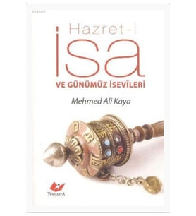 Hazret-i Isa Ve Günümüz Isevileri