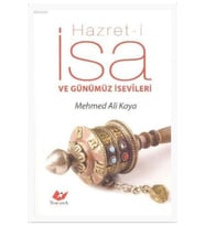 Hazret-i Isa Ve Günümüz Isevileri