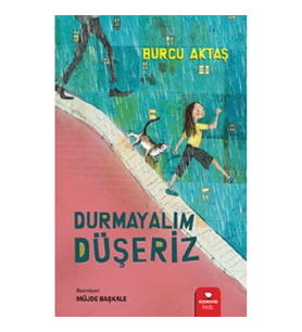 Durmayalım Düşeriz