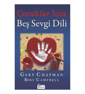 ÇOCUKLAR İÇİN BEŞ SEVGİ DİLİ