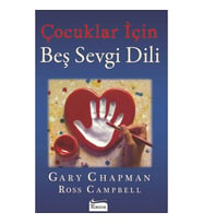ÇOCUKLAR İÇİN BEŞ SEVGİ DİLİ