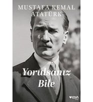 Yorulsanız Bile