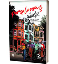 Parçalanmış Gülüşler - Tolga Yazıcı