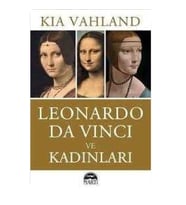Leonardo Da Vinci ve Kadınları - Kia Vahland