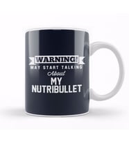 Warning May Start Talking About My Nutribullet Kupa Bardak Porselen