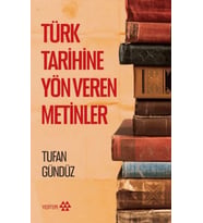 Türk Tarihine Yön Veren Metinler