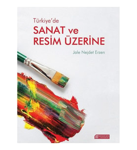 Türkiye’de Sanat ve Resim Üzerine