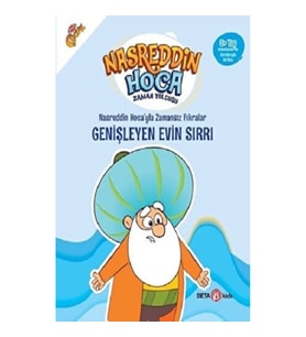 NASRETTİN HOCA'YLA ZAMANSIZ FIRKARALAR-  GENİŞLEYEN EVİN SIRRI