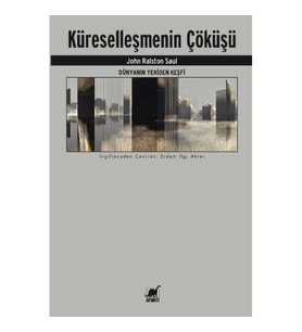 Küreselleşmenin Çöküşü - Dünyanın Yeniden Keşfi