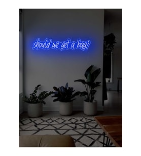 Should we get a bag? Yazılı Neon Tabela