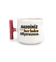 Haddiniz Hariç Her B*ku Biliyorsunuz Baskılı Kırmızı Kulplu T Kupa - Komik Hediye Bardak Fincan Mug
