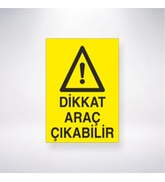Dikkat Araç Çıkabilir