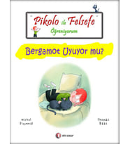 Pikolo ile Felsefe Öğreniyorum - Bergamot Uyuyor Mu?