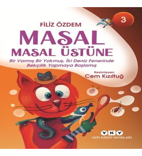 Masal Masal Üstüne – 3 Bir Varmış Bir muş, İki Deniz Fenerinde Bekçilik Yapmaya Başlamış