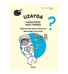Uzayda Tuvaletimizi Nasıl Yaparız?