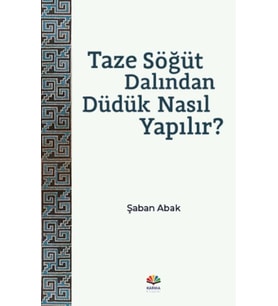 Taze Söğüt Dalından Düdük Nasıl Yapılır?