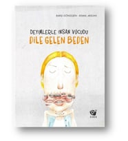Dile Gelen Beden Deyimlerle İnsan Vücudu - Barış Gönülşen