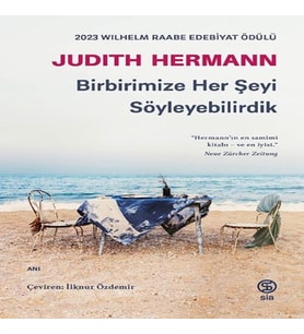 Birbirimize Her Şeyi Söyleyebilirdik