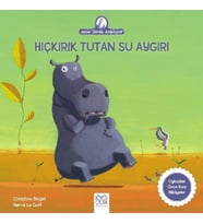 Hıçkırık Tutan Su Aygırı - Anne Tavuk Anlatıyor