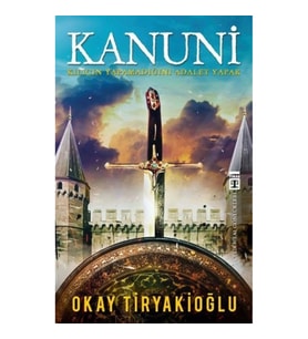 Kanuni  Kılıcın Yapamadığını Adalet Yapar