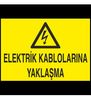 Elektrik Kablolarına Yaklaşma Uyarı Levhası 70x100cm (Karışık)