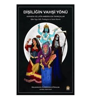 Dişiliğin Vahşi Yönü