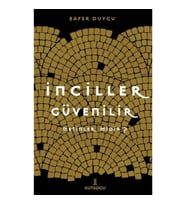 İnciller Güvenilir Metinler midir ?