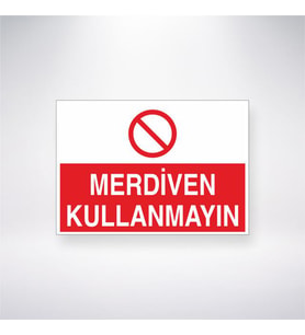 Merdiven Kullanmayın 21x35 Arkası Yapışkanlı Levha