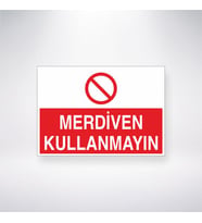 Merdiven Kullanmayın 21x35 Arkası Yapışkanlı Levha