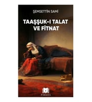 Taaşşuk-ı Talat ve Fitnat