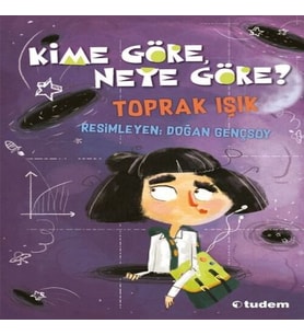 Kime Göre, Neye Göre?