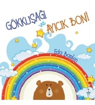 Gökkuşağı ve Ayıcık Boni