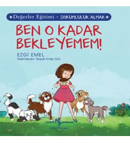 Ben O Kadar Bekleyemem - Değerler Eğitimi Sorumluluk Almak